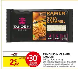 Intermarché Tanoshi Ramen saveur soja caramel offre