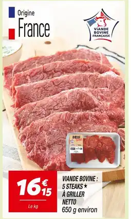 Netto Netto Viande bovine 5 steaks à griller offre
