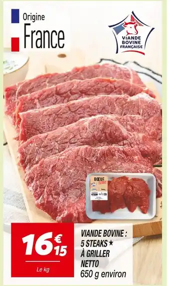 Netto Netto Viande bovine 5 steaks à griller offre