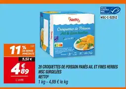 Netto Netto Croquettes de Poisson Ail & fines herbes MSC Surgelées offre