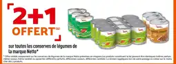 Netto Netto 2+1 offert sur toutes les conserves de légumes de la marque Netto offre