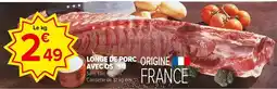 Carrefour Drive Longe de porc: origine avec os offre