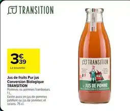 Carrefour Drive Transition - jus de fruits pur jus conversion biologique offre