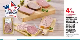 Super U Tête persillé ou paté de campagne ou de foie ou mousse forestière brient offre