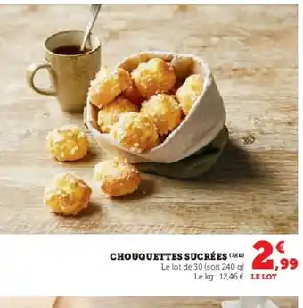 Super U Chouquettes sucrées offre