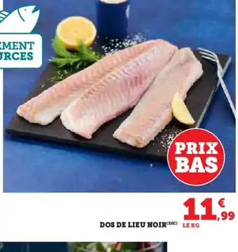 Super U Dos de lieu noir offre