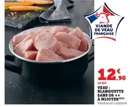 Super U Veau: blanquette sans os a mijoter offre