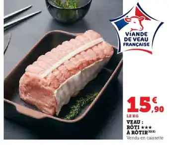 Super U Veau: roti à rotir offre