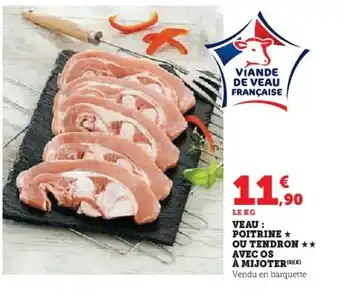 Super U Veau poitrine ou tendron avec os à mijoter offre