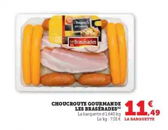 Super U LES BRASERADES Choucroute gourmande offre