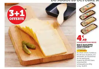 Super U Bar à raclette jean perrin offre