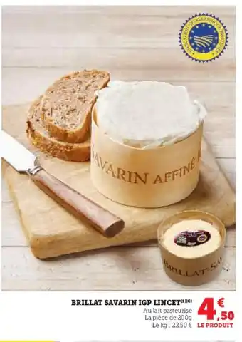Super U Brillat savarin igp lincet offre