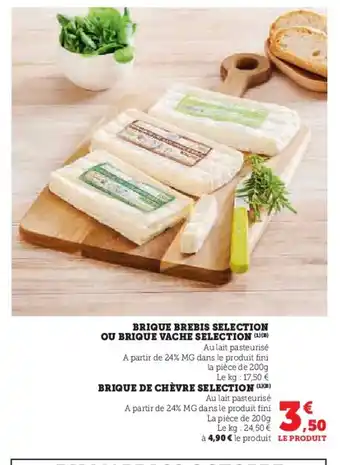 Super U Brique de chèvre selection ou brique vache selection offre