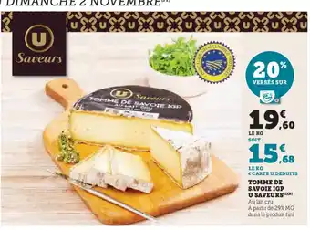 Super U Tomme de savoie igp u saveurs offre