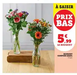 Super U Bouquet compose azael offre