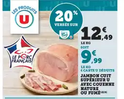 Super U Jambon cuit supérieur u avec couenne nature ou fumé offre