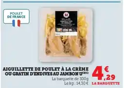 Super U Aiguillette de poulet à la crème ou gratin d'endives au jambon u offre