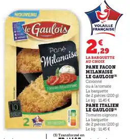 Super U LE GAULOIS Pane facon milanaise offre
