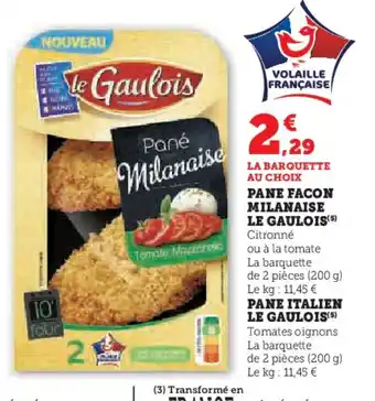 Super U LE GAULOIS Pane facon milanaise offre