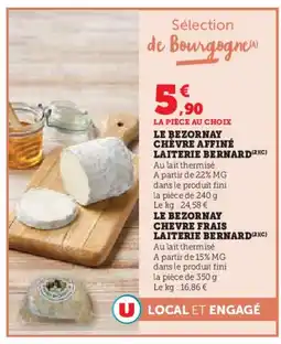 Super U Le bezornay chèvre affiné laiterie bernard offre