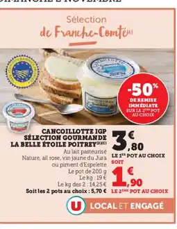 Super U Cancoillotte igp sélection gourmande la belle étoile poitrey offre