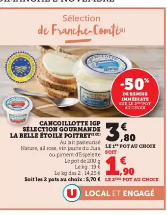 Super U Cancoillotte igp sélection gourmande la belle étoile poitrey offre