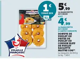 Hyper U MAITRE COQ Donuts de poulet ou frites de poulet ou cordon bleu de poulet raclette offre