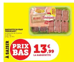 Hyper U TENDRIADE Paupiette de veau offre
