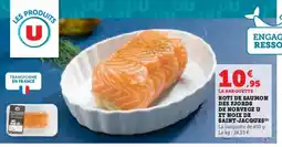 Hyper U Roti de saumon des fjords de norvege u et noix de saint-jacques offre