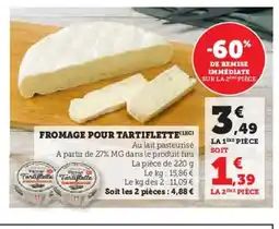 Hyper U Fromage pour tartiflette offre