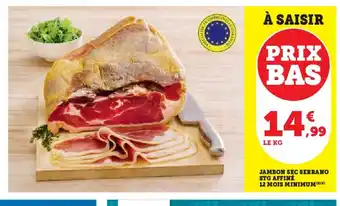 U Express Jambon sec serrano stg affiné 12 mois minimum offre