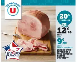 U Express Jambon cuit supérieur u avec couenne nature ou fumé offre
