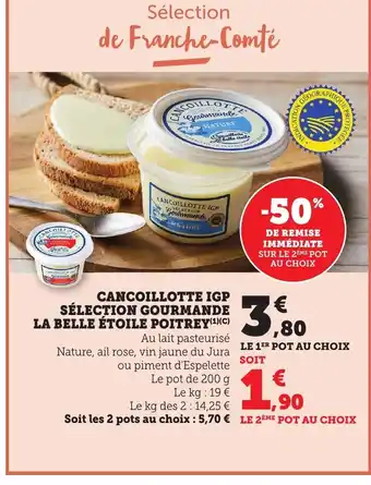 Maximarché Cancoillotte igp sélection gourmande la belle étoile poitrey offre