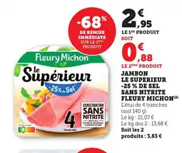 Maximarché FLEURY MICHON Jambon le superieur -25% de sel sans nitrite offre
