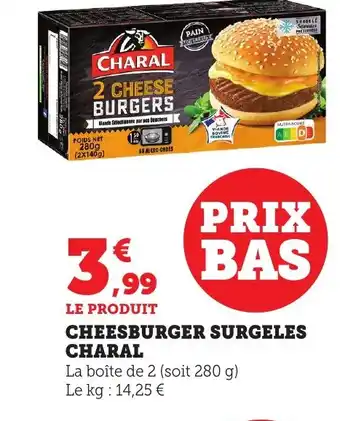 Maximarché CHARAL Cheesburger surgeles offre