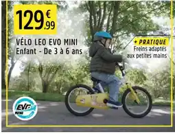 Intersport Vélo leo evo mini offre