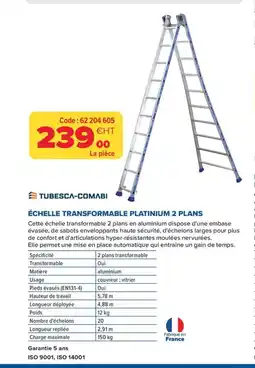 Prolians TUBESCA-COMABI Échelle transformable platinium 3 plans offre