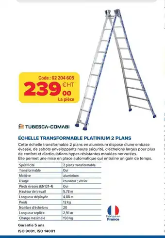 Prolians TUBESCA-COMABI Échelle transformable platinium 3 plans offre