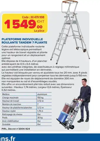 Prolians Plateforme individuelle roulante tandem 7 pliante offre