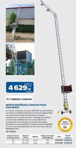 Prolians TUBESCA-COMABI Monte-matériaux apache pour couvreur offre