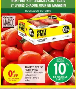 Intermarché Contact PETIT PRIX Tomates cerises offre