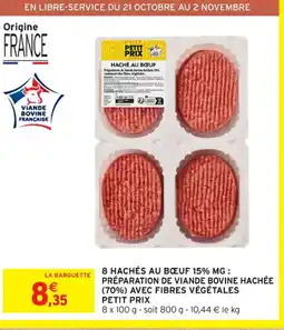Intermarché Contact PETIT PRIX 8 hachés au bœuf 15% mg: préparation de viande bovine hachée (70%) avec fibres végétales offre