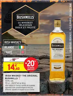 Intermarché Contact BUSHMILLS Irish whiskey the original offre