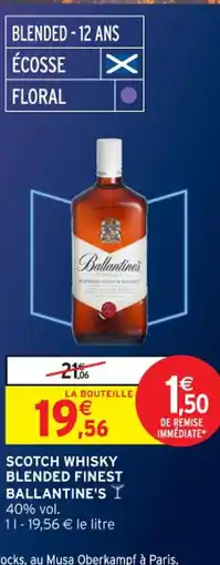 Intermarché Contact BALLANTINE'S Scotch whisky blended finest offre