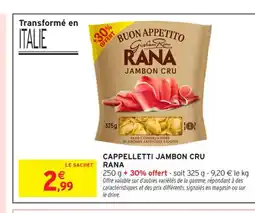 Intermarché Contact RANA Cappelletti jambon cru offre