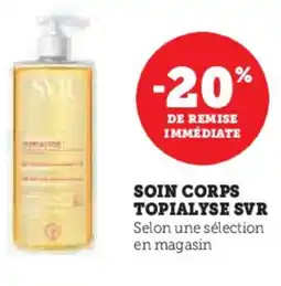 Super U SVR Soin corps topialys offre