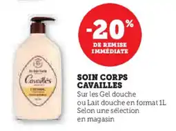Super U CAVAILLES Soin corps offre