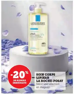 Super U LA ROCHE POSAY Soin corps lipikar offre