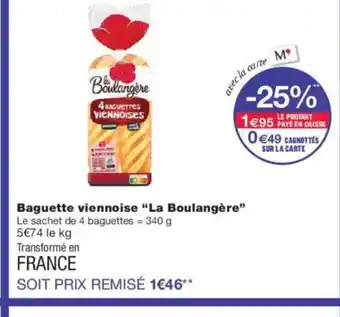 Monoprix LA BOULANGÈRE Baguette viennoise offre