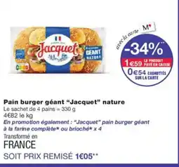 Monoprix JACQUET Pain burger géant nature offre